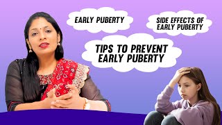 Early Puberty | Side Effects of Early Puberty | Tips to Prevent Early Puberty |Dr.B.Sivaranjani Arun