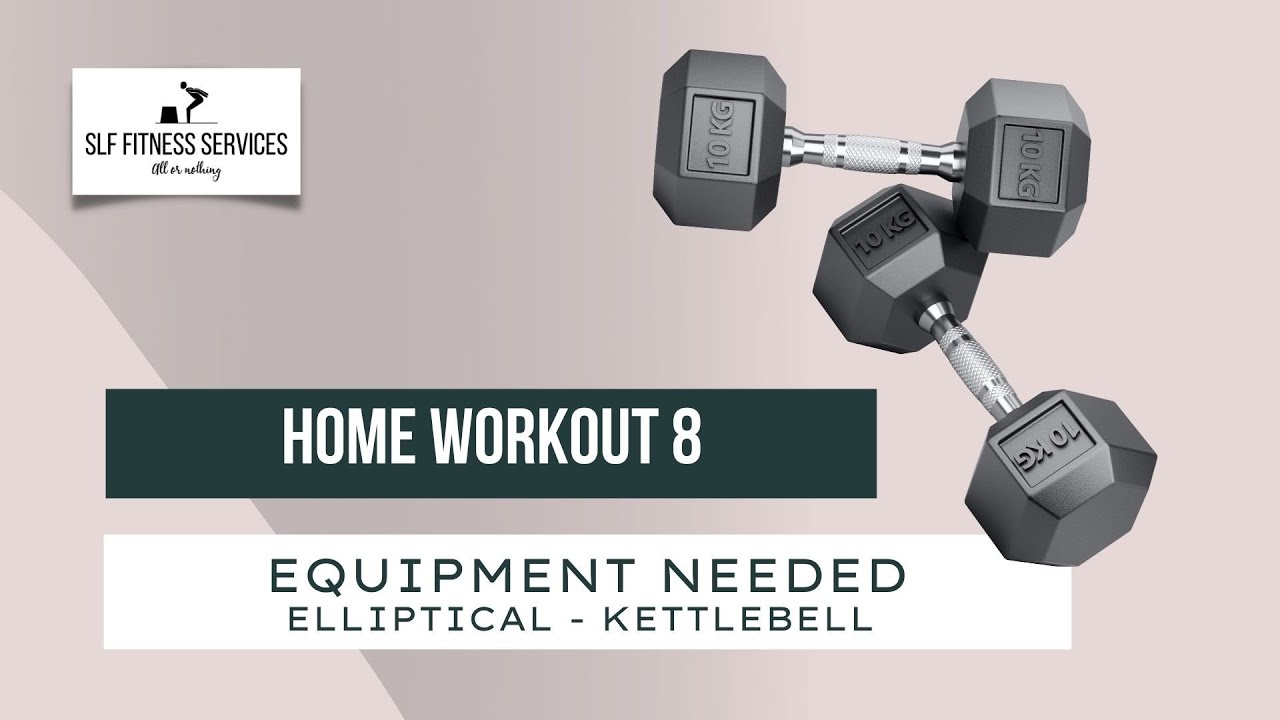 Home Workout 8 Requires Elliptical and Kettlebell YouTube