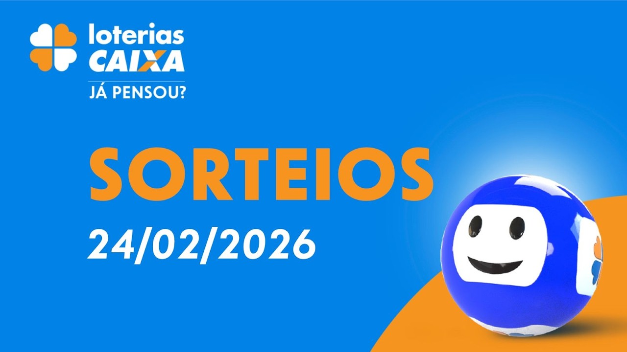 Loterias CAIXA: Mega-Sena, Quina, Dia de Sorte e mais 24/02/2026