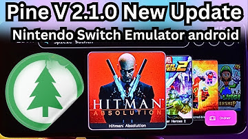 Pine V 2.1.0 New Update - Nintendo Switch Emulator android Setup Guide / Tutorial / Review