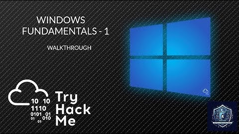 Windows Fundamentals 1 | TryHackMe - Walkthrough
