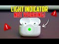 How to Fix AirPods Light Indicator Not Working | AirPods Case Light Not Showing