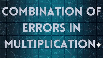 Combination of Errors in Multiplication  | NJPhysics