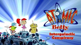 Famous Atomic Betty: Intergalactic Conspiracy (2006) [PC] longplay Wealth