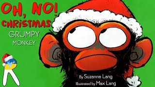 Grumpy Monkey Oh, No! Christmas  Animated Read Aloud Book