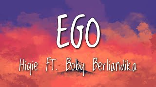 Hiqie - EGO (feat. Boby Berliandika) [ Lyric Video ]