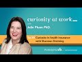 #19 Curiosity in health insurance with Shannon Drotning