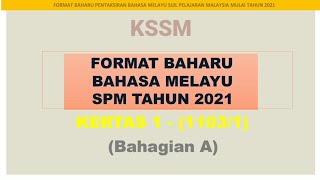 Format Baharu Bahasa Melayu KSSM SPM Tahun 2021 (Kertas 1 - Bahagian A)