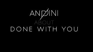 Andini - About 'Done With You'