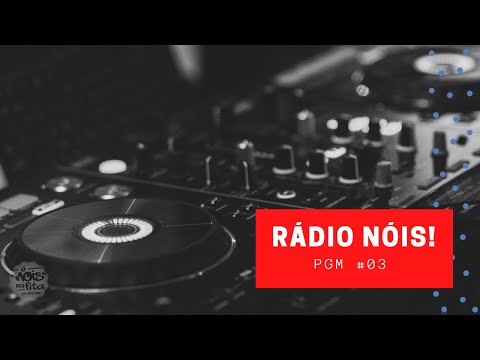 RADIO NÓIS - PGM #03