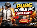 PC’ye PUBG Mobile Nasıl İndirilir? (GameLoop) | 2025