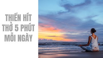 Bài thiền 5 phút-5 phút buổi sáng và 5 phút buổi tối-Thay đổi cuộc sống