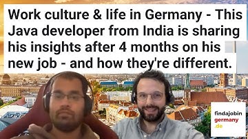 This Indian Java Developer explains German work & corporate culture - what are the differences?