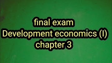 final exam of development economics 1 chapter 3.