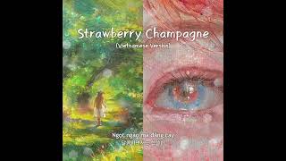 Strawberry Chdanagne vietnamese Version feat Abyxx   