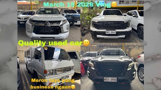 March 15 2026 Vlog,Quality used car🙂Ang sariwa na naman ng mga unit natin🙂