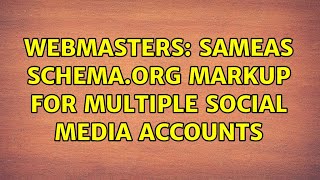 Webmasters: sameAs Schema.org markup for multiple social media accounts