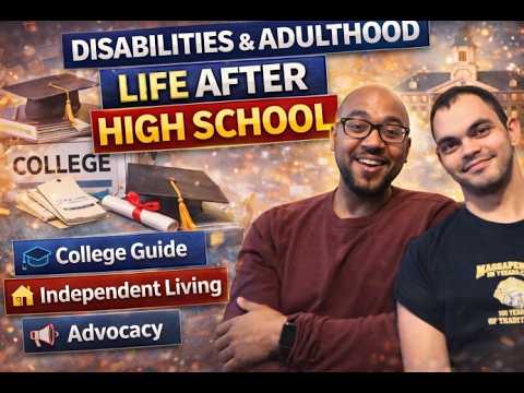 Transitioning to Adulthood with a Disability | Life After High School ...