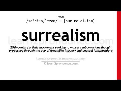 Произношение Сюрреализм | Определение Surrealism