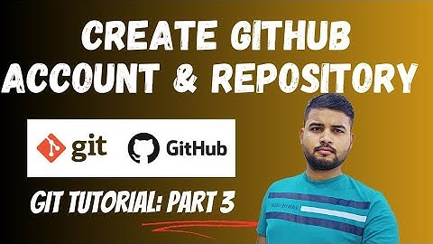 Creating an GitHub Account & Setting Up Your First Repository | Git tutorial [Hindi] Part 3