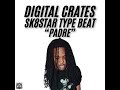 DIGITAL CRATES SK8STAR TYPE BEAT 'PADRE'