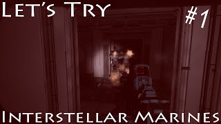 Let's Try Interstellar Marines The NeuroGen Incident Singleplayer 1