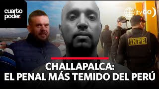 Challapalca desde adentro: Conoce las entrañas del penal más temido en el Perú | Cuarto Poder