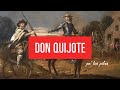 DON QUIJOTE DE LA MANCHA | RESUMEN COMPLETO | AMBAS PARTES | 1 Y 2| MIGUEL DE CERVANTES SAAVEDRA