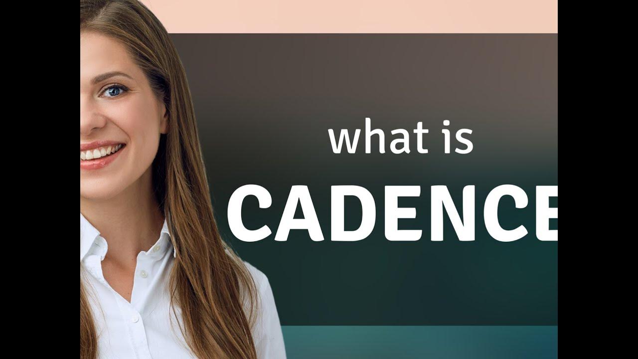 Cadence • meaning of CADENCE YouTube