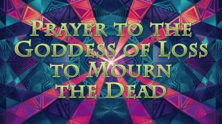 Prayer to the Goddess of Loss to Mourn the Dead