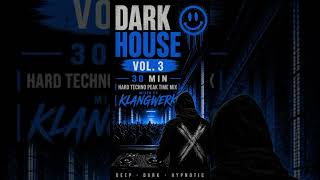 KI Klangwerk - DARK HOUSE VOL. 3 🔥 Hard Techno Peak Time Mix 🔥 #Techno #House  #klangwerk #musik