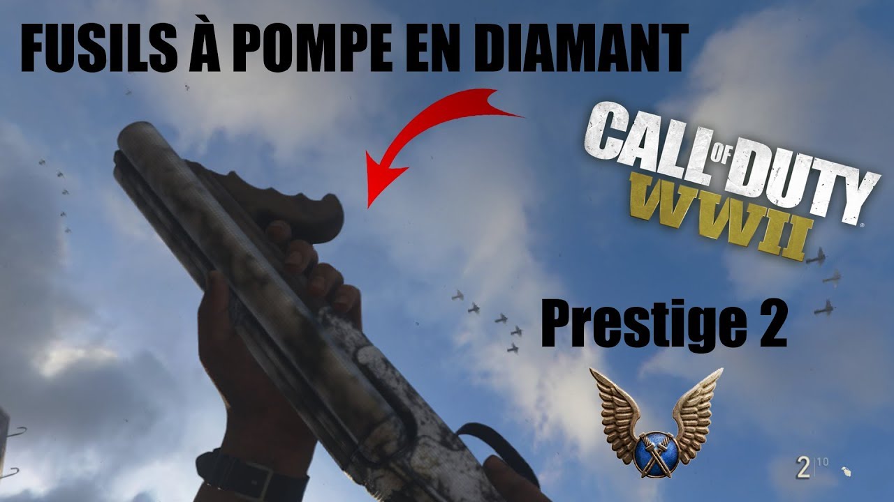 Fusils Ã  pompe en diamant et Prestige 2 ! Call of Duty: WW2 [FR-PC] - 