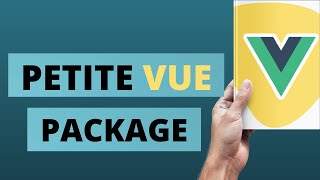 Details Petite Vue Package - Vue Js in Your HTML Like Alpine Js Guide