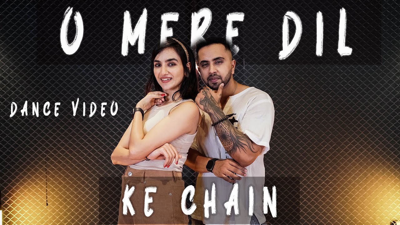 O MERE DIL KE CHAIN | Tejas & Ishpreet | SANAM | Dancefit Live
