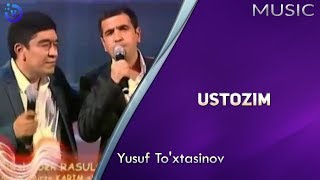 Yusuf To'xtasinov - Ustozim | Юсуф Тухтасинов - Устозим (music version)