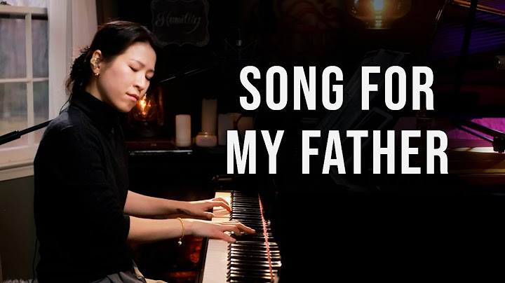 Song for My Father Piano version - Piano performance video thumbnail
