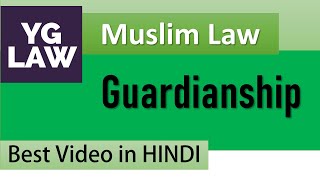 Guardianship Under Muslim Law - Family Law