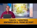 PASTOR, RAFAEL RODRIGUEZ. CRISTO Y NOSOTROS, SENTADOS EN EL TRONO DE DIOS  4/02/2022