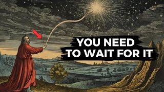 Why Does The Universe Make You Wait? (There's A Reason For That)