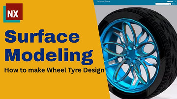 Siemens NX  Wheel Tyre Design using Surface Modeling