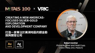 METALS 100 Interview Pinnacle Silver and Gold Corp. (TSXV: PINN) at VRIC 2026 | 2026年VRIC大會 金屬之巔訪談系列