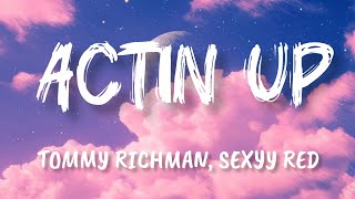 Tommy Richman & Sexyy Red – ACTIN UP (Official Lyrics Video)