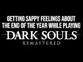 Dark Souls & 2020 Thoughts