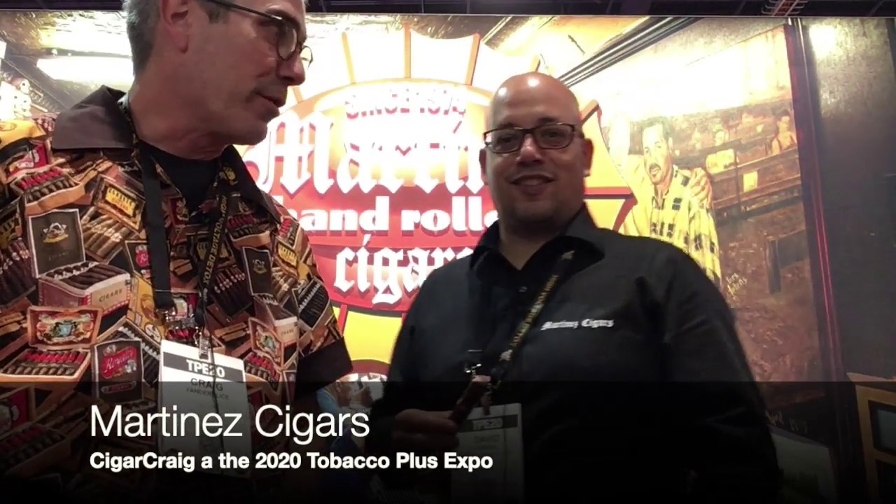 Martinez Cigars at Tobacco Plus Expo 2020 YouTube