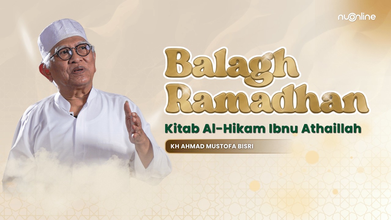 🔴[LIVE] Kitab Al-Hikam Ibnu Athaillah - KH Ahmad Mustofa Bisri | Ngaji Ramadhan 2026 #07