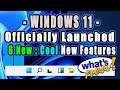 Window 11 Officially Launched | See 6 cool new features that you should know and how to use it