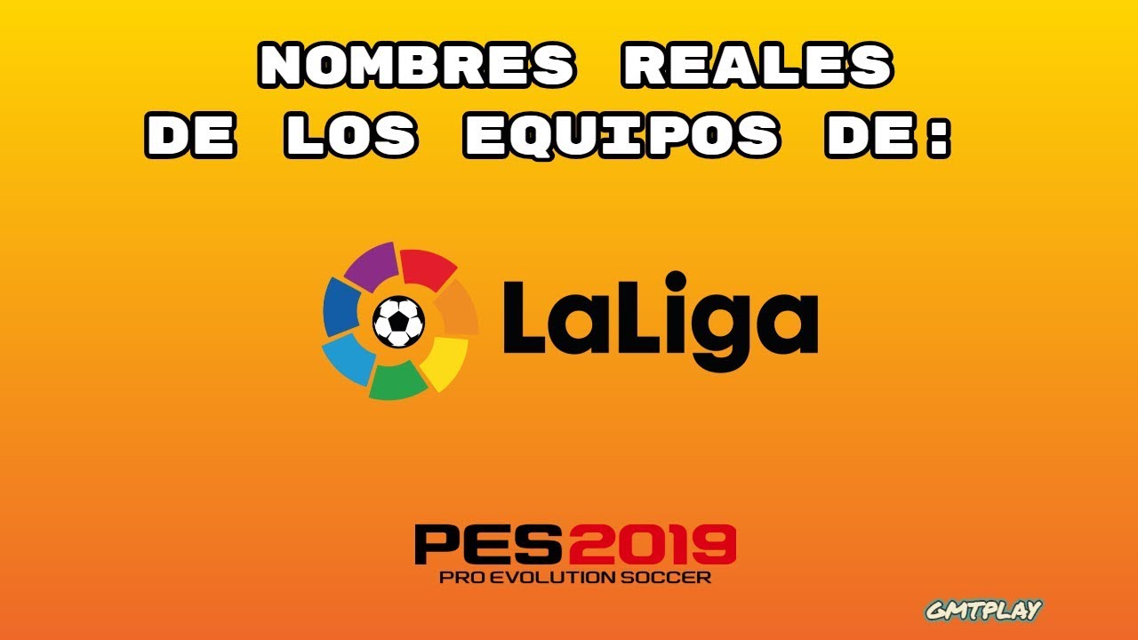 PES 2019 La Liga Española nombres - YouTube