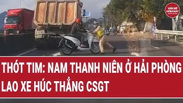 Thót tim: Nam thanh niên ở Hải Phòng lao xe húc thẳng CSGT
