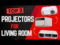 Top 3 Living Room Projectors 🎬 Perfect for Home Theater Setup