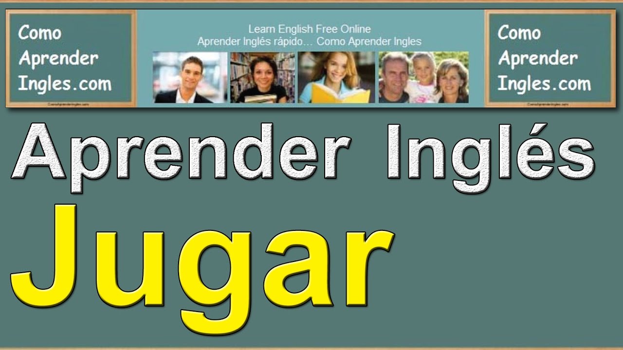 Como Se Dice Quieres Jugar En Inglés